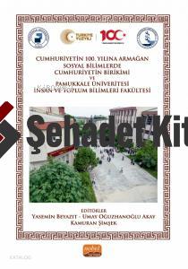 Sosyal Bilimlerde Cumhuriyetin Birikimi ve Pamukkale Üniversitesi İnsan ve Toplum Bilimleri Fakültesi