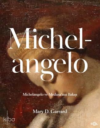 Michelangelo Michelangelo ve Medusa nın Bakışı