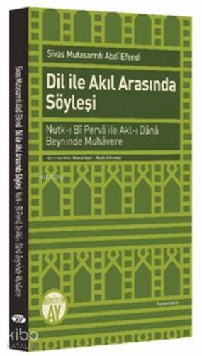 Dil ile Akıl Arasında Söyleşi