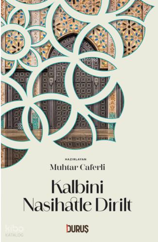Kalbini Nasihatle Dirilt