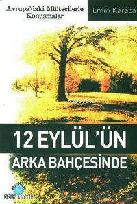 12 Eylül ün Arka Bahçesinde Avrupa daki Mültecilerle Konuşmalar