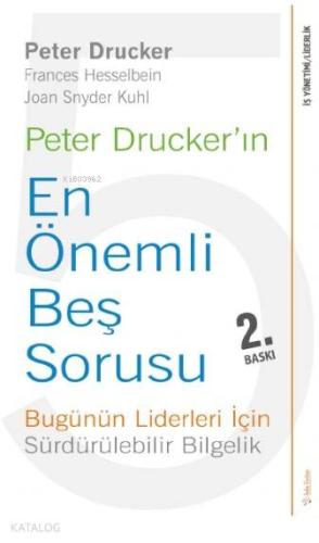Peter Drucker ın En Önemli Beş Sorusu