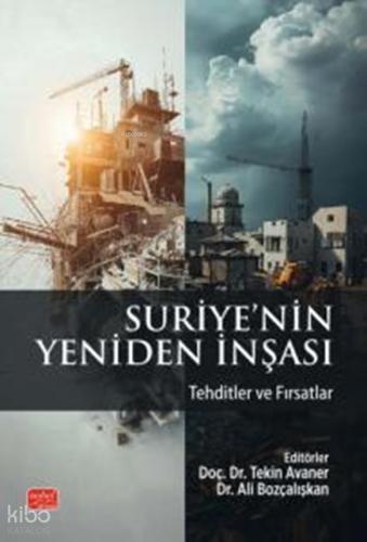 SURİYE NİN YENİDEN İNŞASI Tehditler ve Fırsatlar