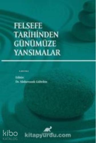 Felsefe Tarihinden Günümüze Yansımalar