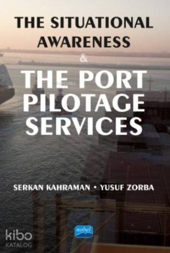 The Situational Awareness and the Port Pilotage Services