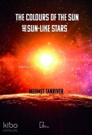 The Colours Of The Sun And Sun Like Stars Mehmet Tanrıver 25 İndirim