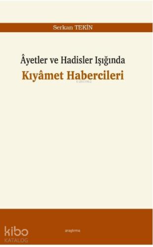 Ayetler ve Hadisler Işığında Kıyamet Habercileri