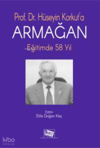 Hüseyin Korkut a Armağan Eğitimde 58 Yıl