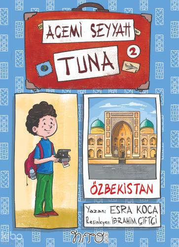 Acemi Seyyah Tuna 2 Özbekistan da