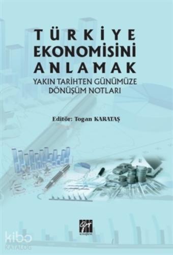 Türkiye Ekonomisini Anlamak