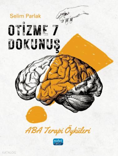 Otizme 7 Dokunuş Aba Terapi Öyküleri