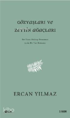 GÖZYAŞLARI VE ZEYTİN AĞAÇLARI