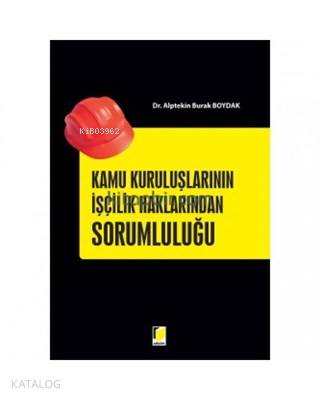 Kamu Kuruluşlarının İşçilik Alacaklarından Sorumluluğu