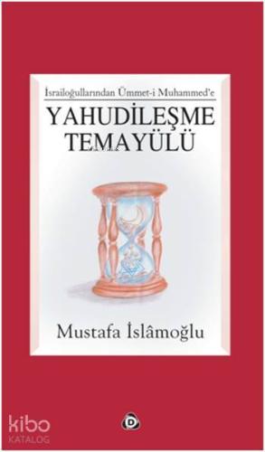 İsrailoğulları ndan Ümmet i Muhammed e Yahudileşme temayülü