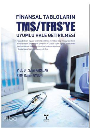 Finansal Tabloların TMS TFRS ye Uyumlu Hale Getirilmesi