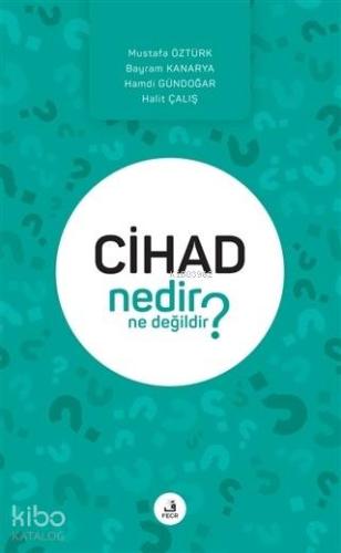 Cihad Nedir Ne Değildir