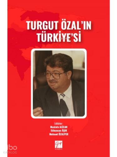 Turgut Özal ın Türkiye si