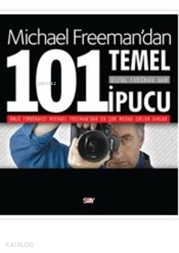 Dijital Fotoğrafa Dair 101 Temel İpucu