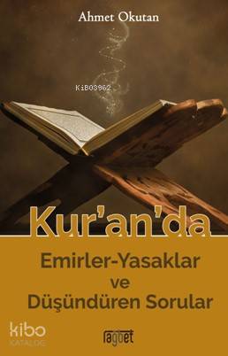 Kur an da Emirler Yasaklar ve Düşündüren Sorular