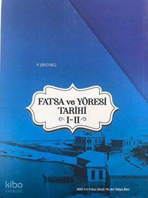 Fatsa ve Yöresi Tarihi I II