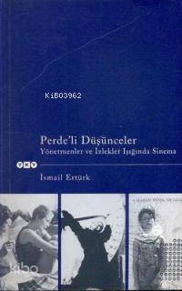 Perde li Düşünceler Yönetmenler ve İzlekler Işığında Sinema