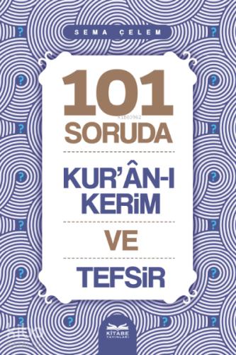 101 Soruda Kur an ı Kerim ve Tefsir