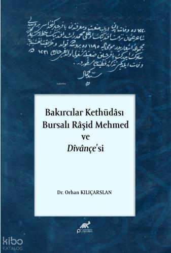 Bakırcılar Kethüdası Bursalı Raşid Mehmed ve Divançe si