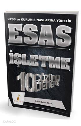 KPSS ve Kurum Sınavlarına Yönelik Esas İşletme 10 Çözümlü Deneme Pelikan Yayınevi
