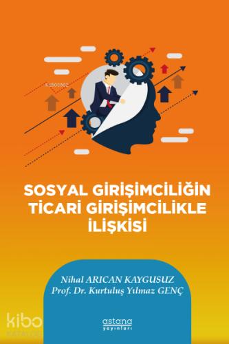 Sosyal Girişimciliğin Ticari Girişimcilikle İlişkisi
