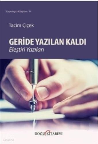 Geride Yazılan Kaldı Eleştiri Yazıları