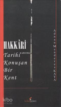 Hakkari Tarihi Konuşan Bir Kent