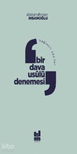 Bağlaçlı Yazılar Bir Dava Usulü Denemesi