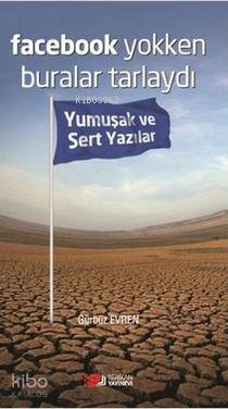Facebook Yokken Buralar Tarlaydı