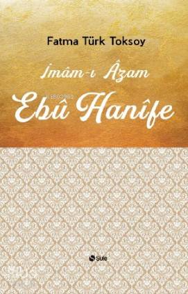 İmam ı Azam Ebu Hanife
