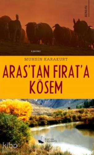 Aras tan Fırat a Kösem