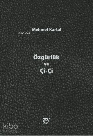 Özgürlük ve Çi Çi