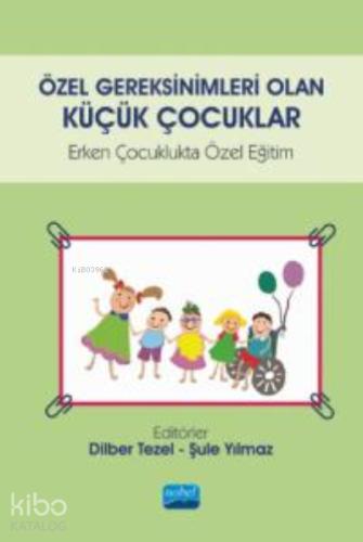 Özel Gereksinimleri Olan Küçük Çocuklar