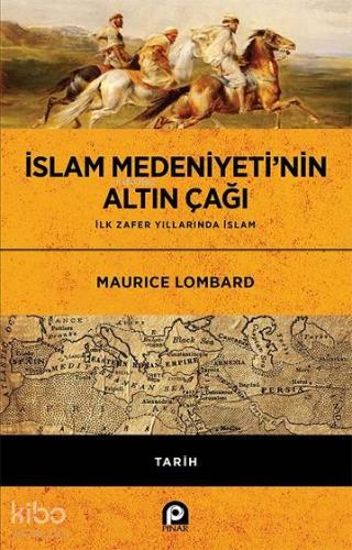 İslam Medeniyeti nin Altın Çağı