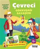 Çevreci Gökkuşağı Savaşcısı Çevreci Olmak İstiyorum