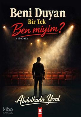 Beni Duyan Bir Tek Ben miyim