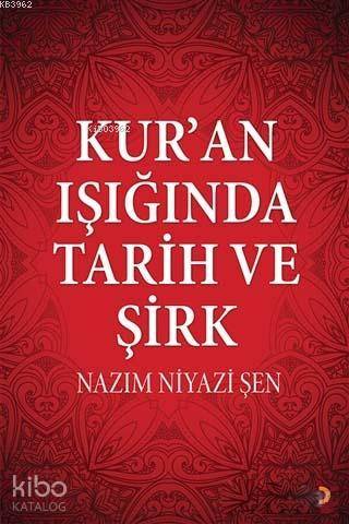 Kur an Işığında Tarih ve Şirk