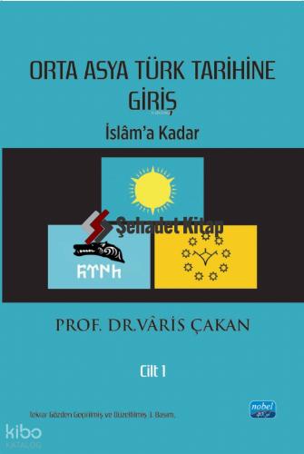 Orta Asya Türk Tarihine Giriş Cilt 1 10 İndirim