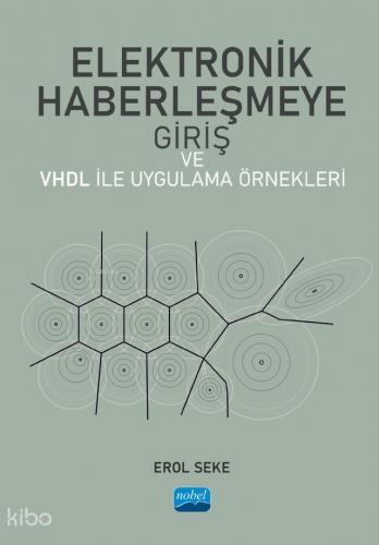 Elektronik Haberleşmeye Giriş ve VHDL ile Uygulama Örnekleri