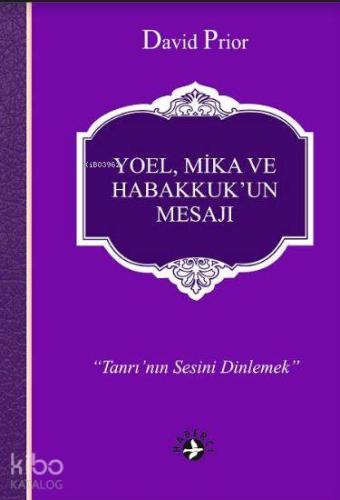 Yoel Mika ve Habakkuk un Mesajı