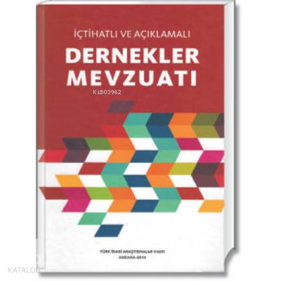İçtihatlı Ve Açıklamalı Dernekler Mevzuatı