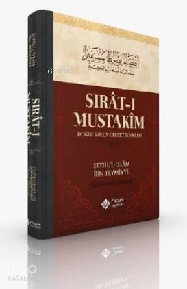 Sıratı Mustakim Doğru Yolun Gerektirdikleri