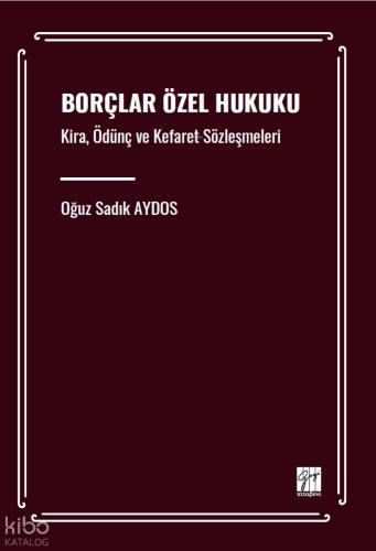 Borçlar Özel Hukuku Kira Ödünç ve Kefaret Sözleşm