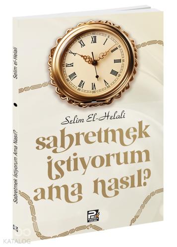 Sabretmek İstiyorum Ama Nasıl
