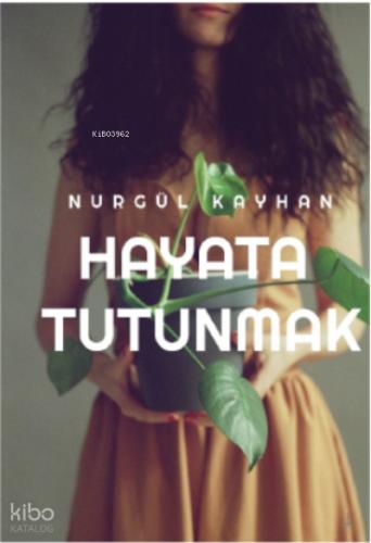 Hayata Tutunmak