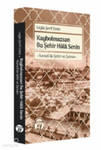 Kaybolmazsan Bu Şehir Hâlâ Senin